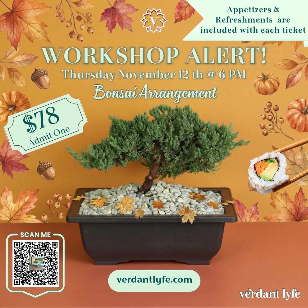 Bonsai Workshop - November 12th at 6 PM